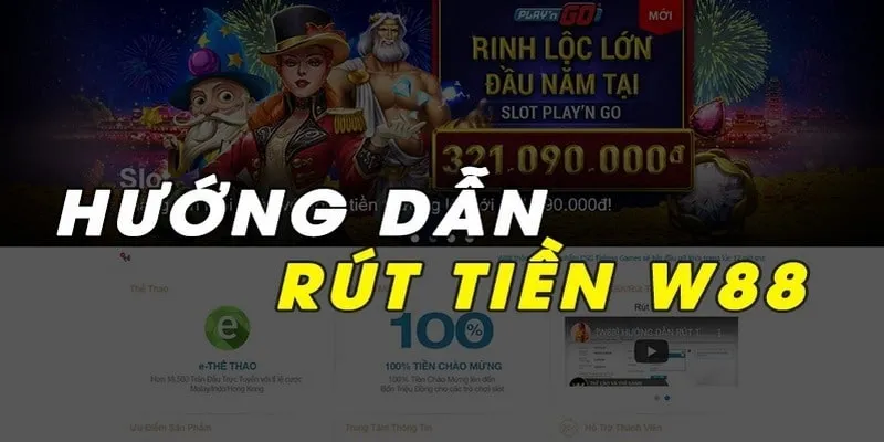 Thắc mắc về cách rút tiền tại W88