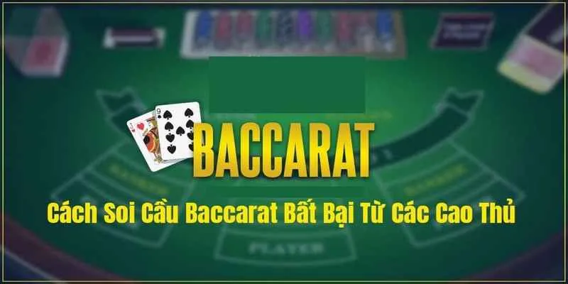 Xem Cầu Baccarat - Công Thức Cực Chuẩn Đánh Đâu Thắng Đó